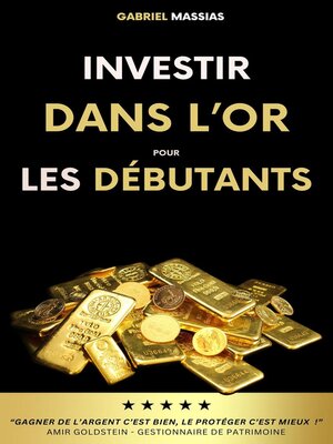 cover image of Investir dans l'Or pour les Débutants
